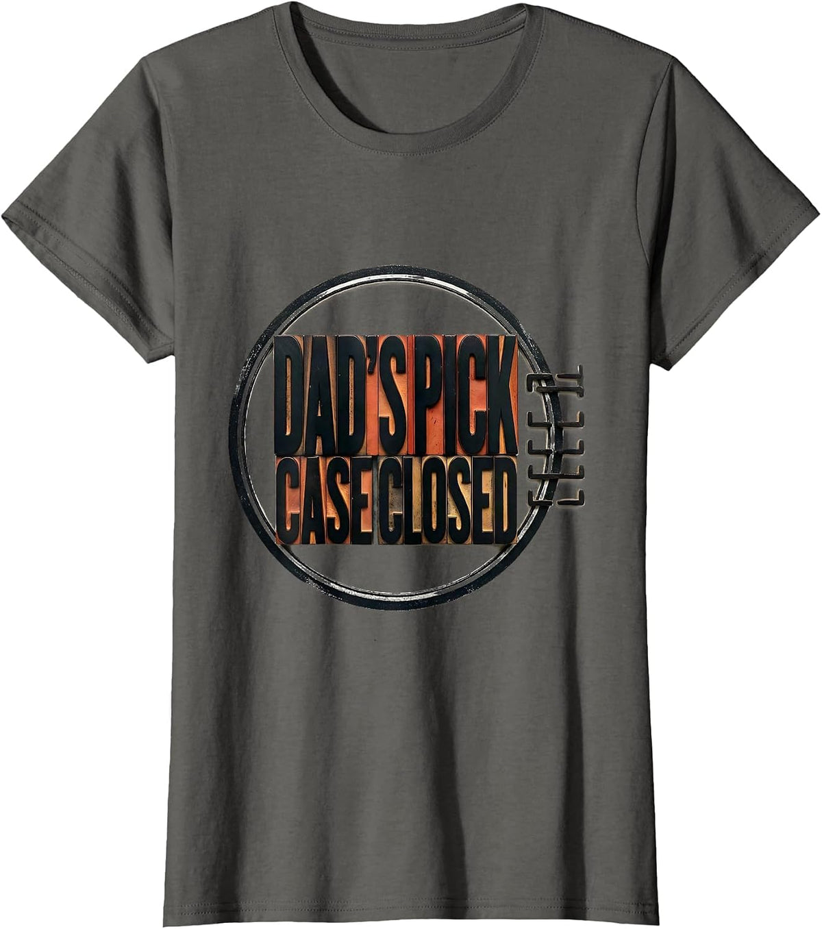 Women's Dad's Pick Case Closed Funny Daddy Humor Novelty T-Shirt - Asphalt Grey