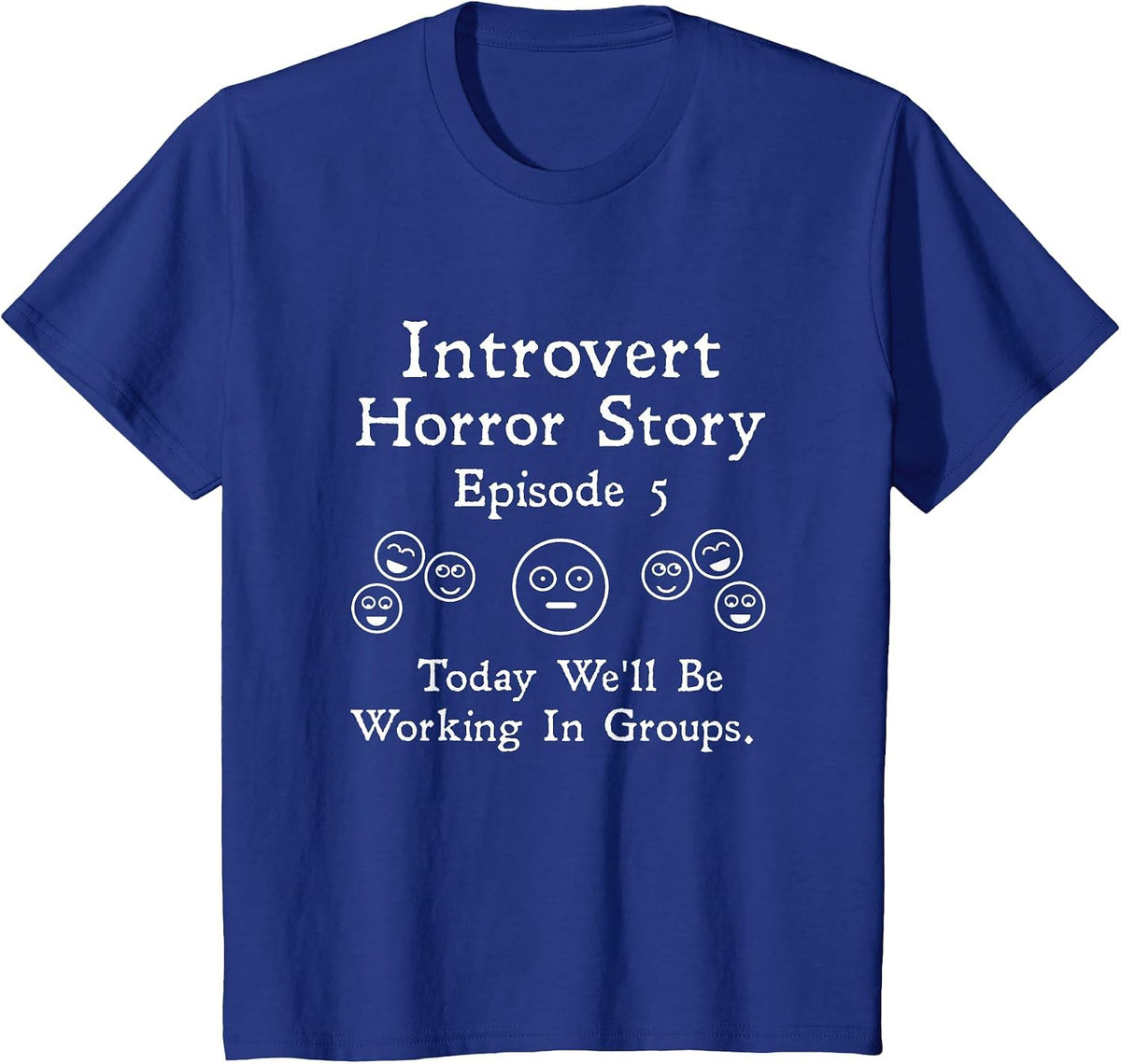 Funny Introvert Student Classroom School Humor T-Shirt T-Shirt - Royal Blue
