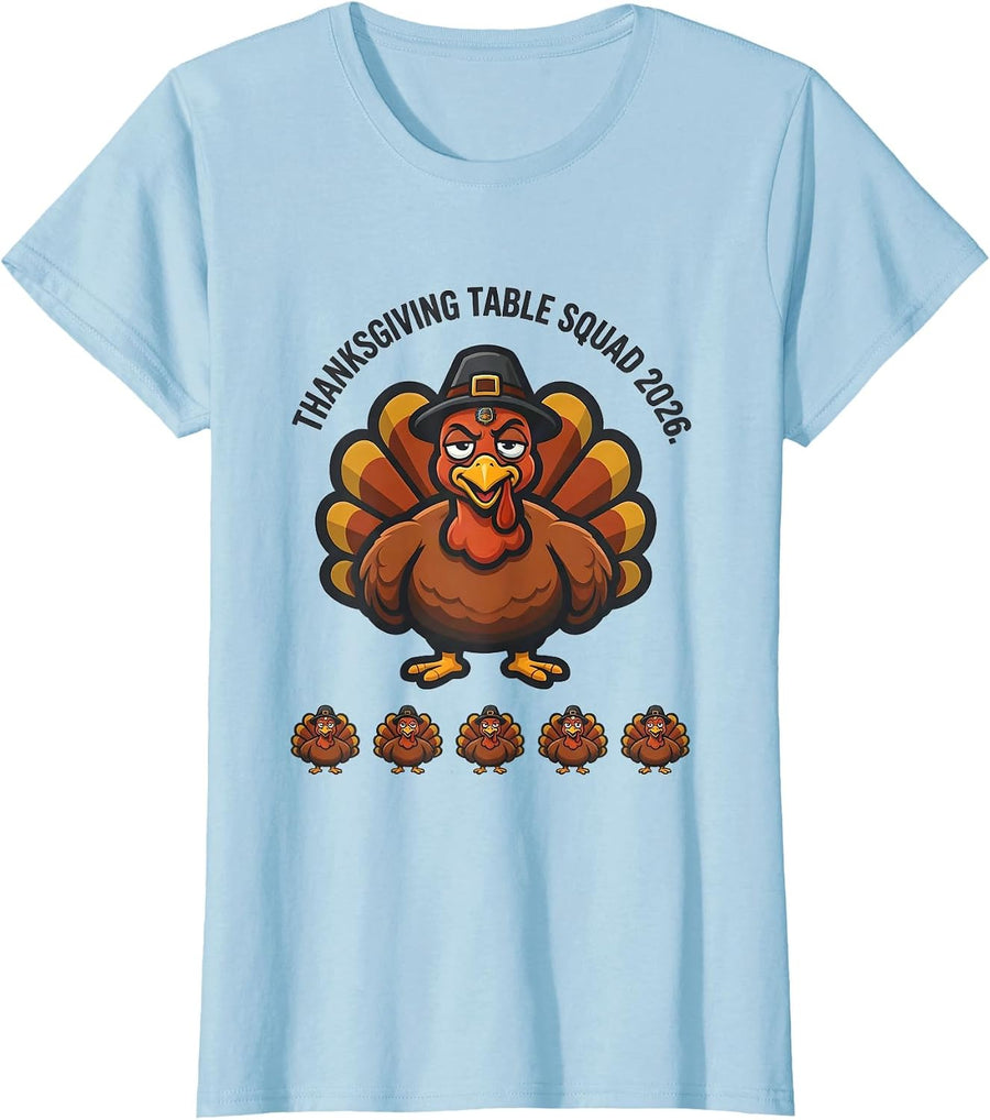 Women's Thanksgiving Table Squad 2026 Funny Turkey Family Humor T-Shirt - Baby Blue