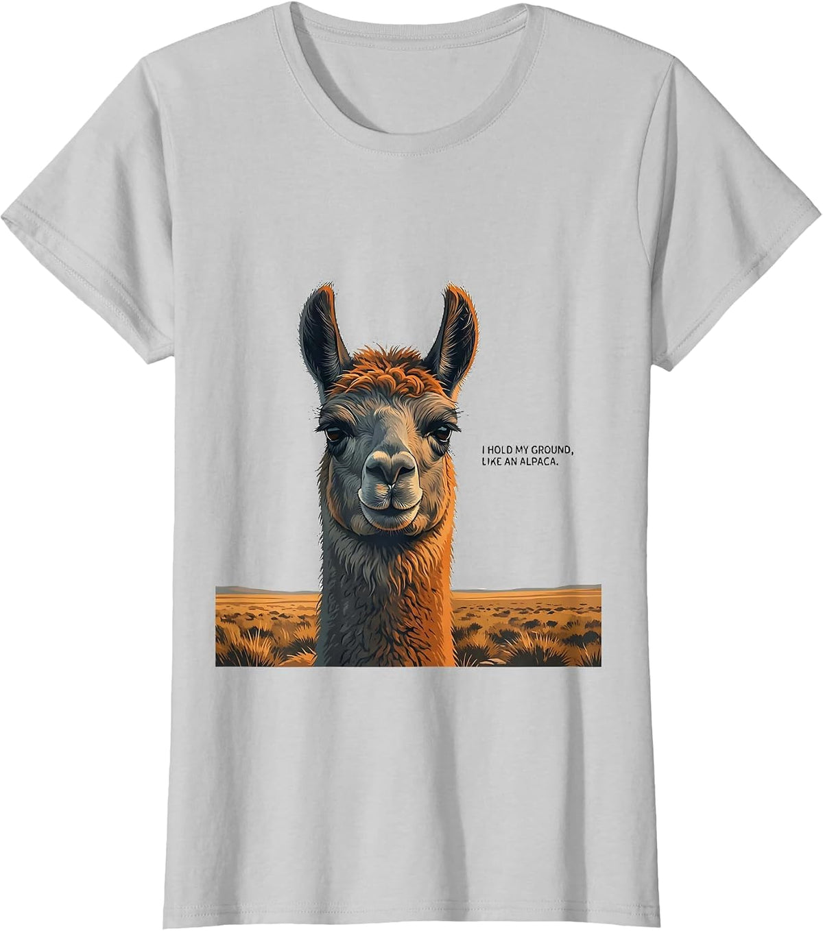 I Hold My Ground, Like An Alpaca Funny Alpaca Lover Gift T-Shirt - Silver Grey