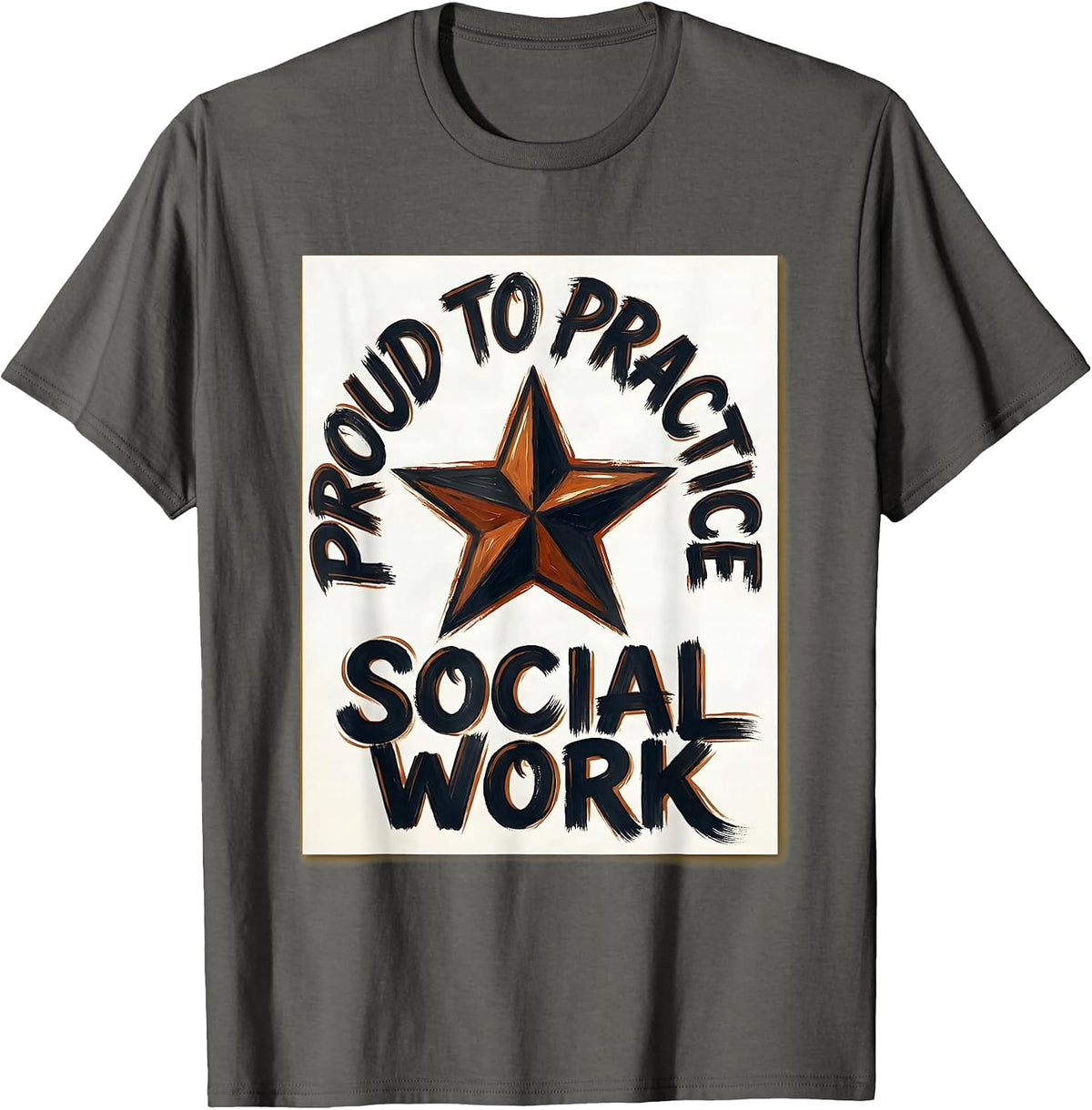 Proud To Practice Social Work Vintage Sign Painter Showcard T-Shirt - Asphalt Grey
