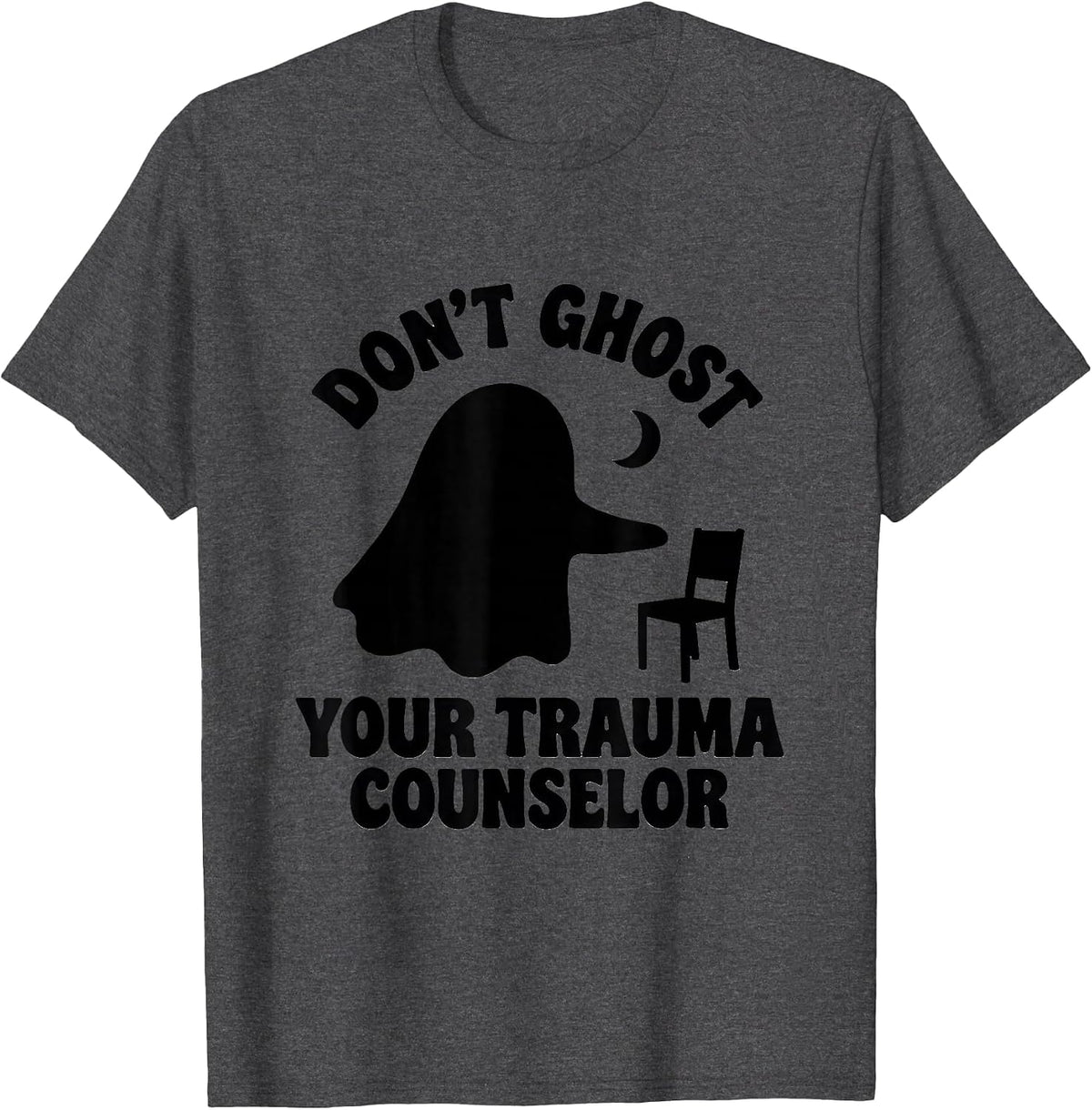 Men's Don't Ghost Your Trauma Counselor Halloween Mental Health T-Shirt - Dark Heather Grey