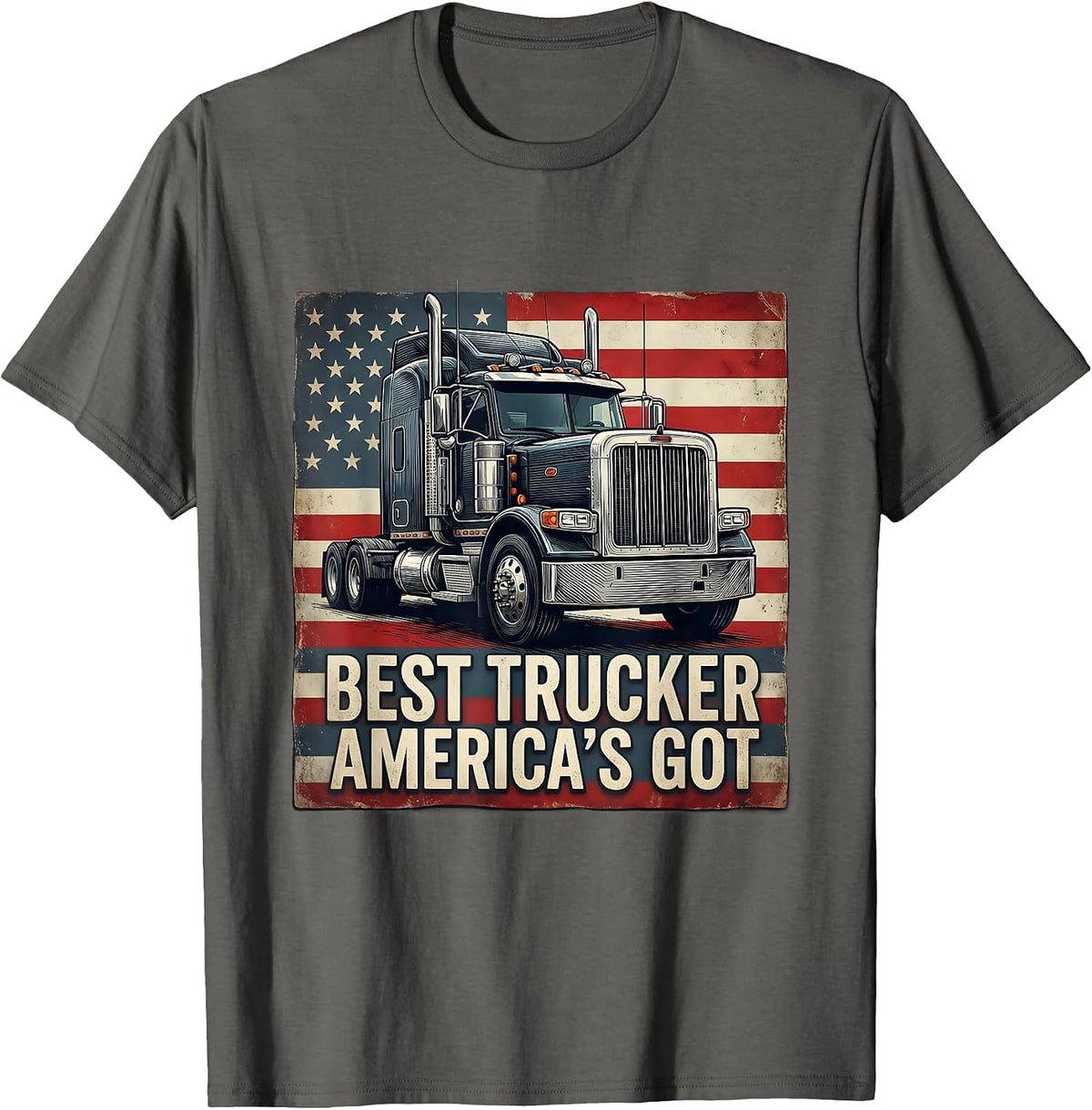 Men's Best Trucker America's Got Patriotic Semi Truck Driver Gift T-Shirt - Asphalt Grey