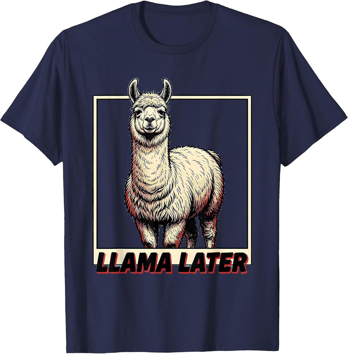 Llama Later Funny Llama Alpaca Novelty Humor Animal Lover T-Shirt - Navy Blue