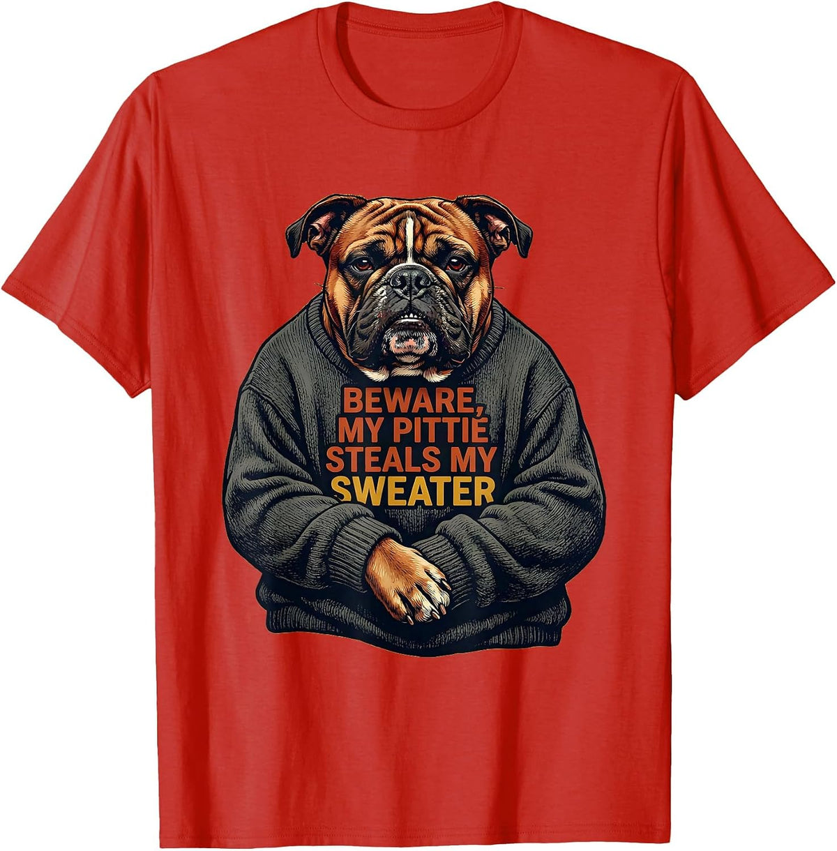Men's Beware, My Pittie Steals My Sweater Funny Pitbull Dog Mom T-Shirt - Red