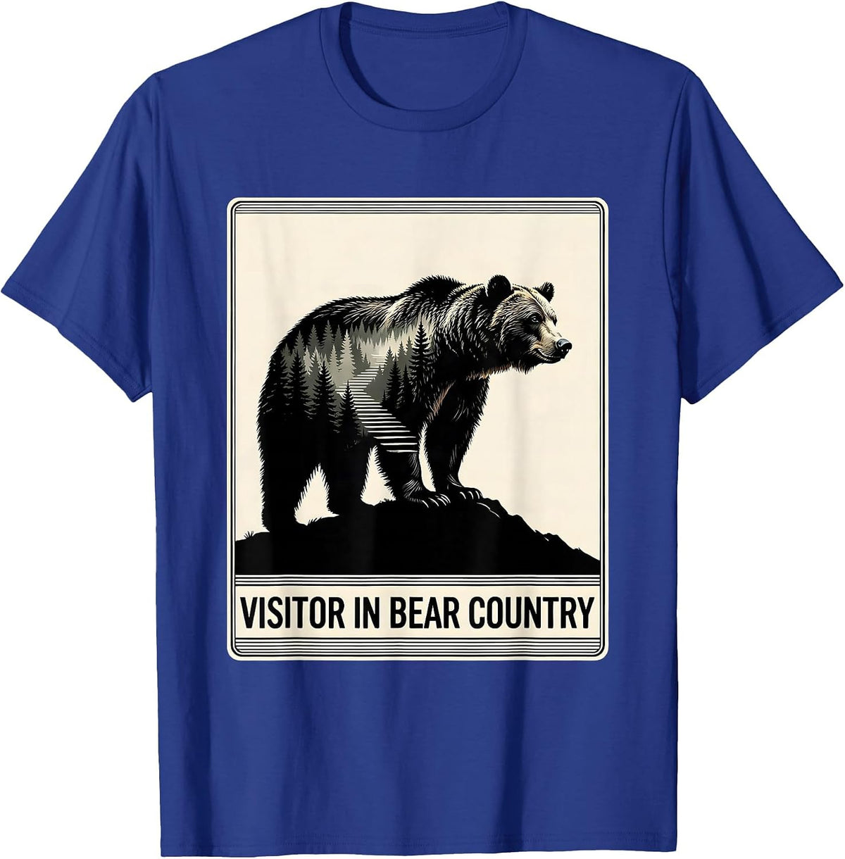 Visitor In Bear Country Funny Outdoor Nature Hiker T-Shirt - Royal Blue