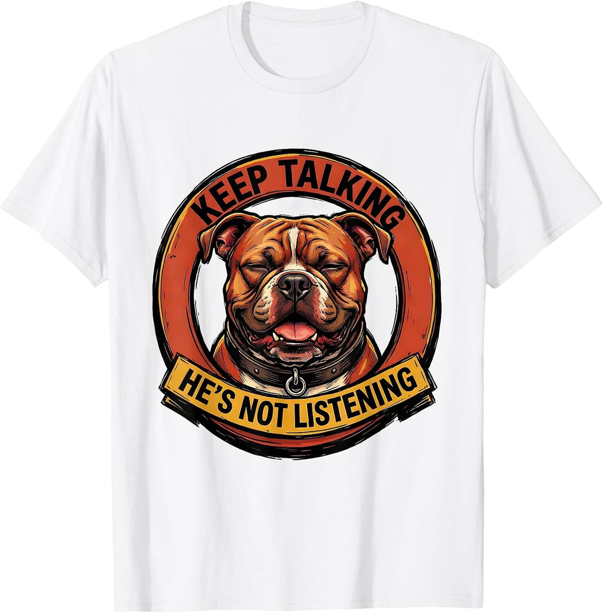Men's Keep Talking He's Not Listening Funny Pitbull Dog Lover T-Shirt - White