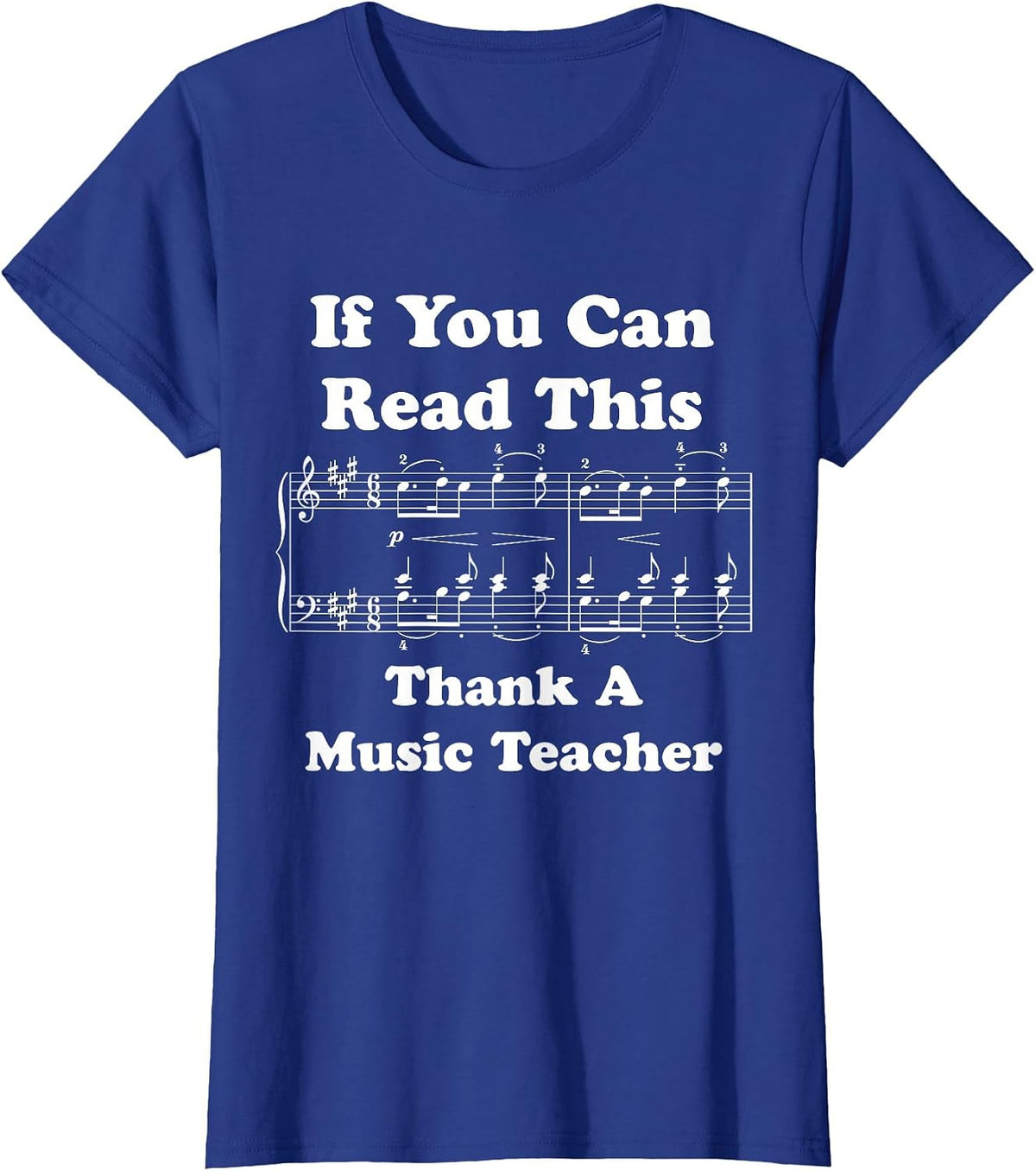 If You Can Read This Thank a Music Teacher T-Shirt T-Shirt - Royal Blue