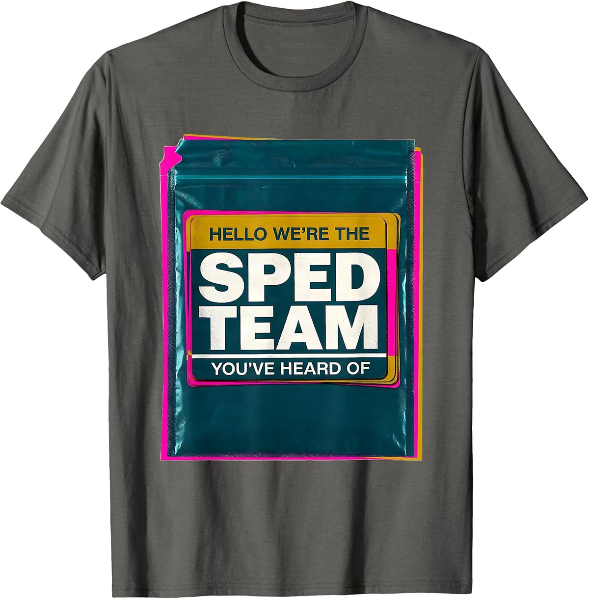 Men's Hello, We're The SPED Team You've Heard Of Teacher T-Shirt - Asphalt Grey