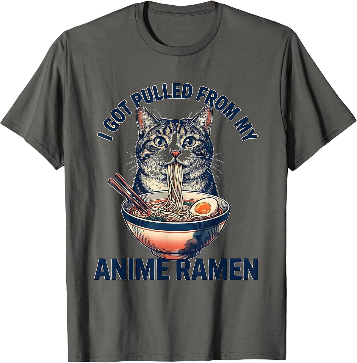 Men's I Got Pulled From My Anime Ramen Funny Kawaii Cat Anime Gift T-Shirt - Asphalt Grey