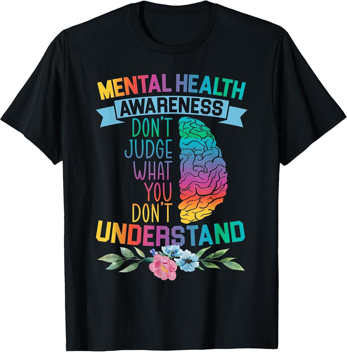Do not Judge What You do not Understand Mental Health T-Shirt - Black