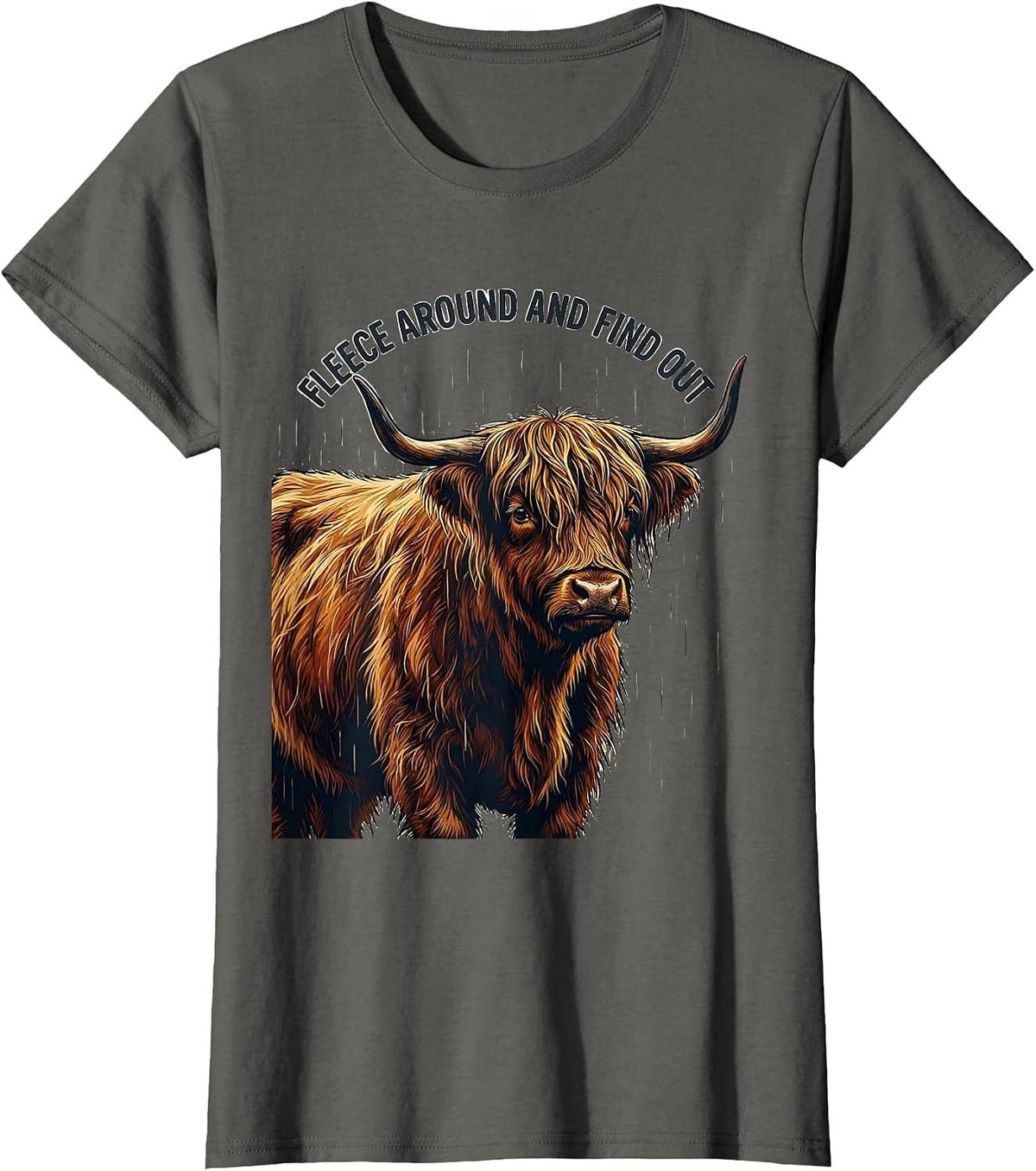 Women's Fleece Around And Find Out Funny Highland Cow Cute Scottish T-Shirt - Asphalt Grey
