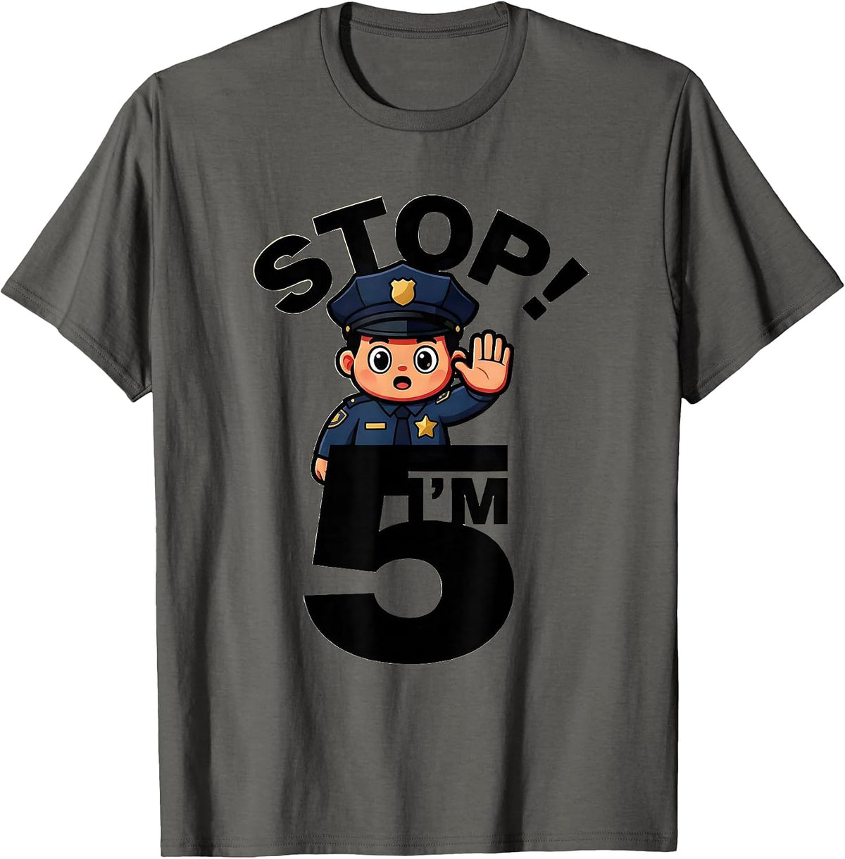 Men's Stop! I'm Five Future Police Officer Birthday Toddler Gift T-Shirt - Asphalt Grey