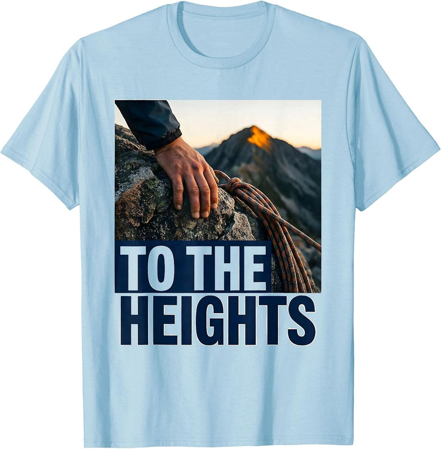 Men's To The Heights Nature Outdoor Hiker Climber Inspirational T-Shirt - Baby Blue