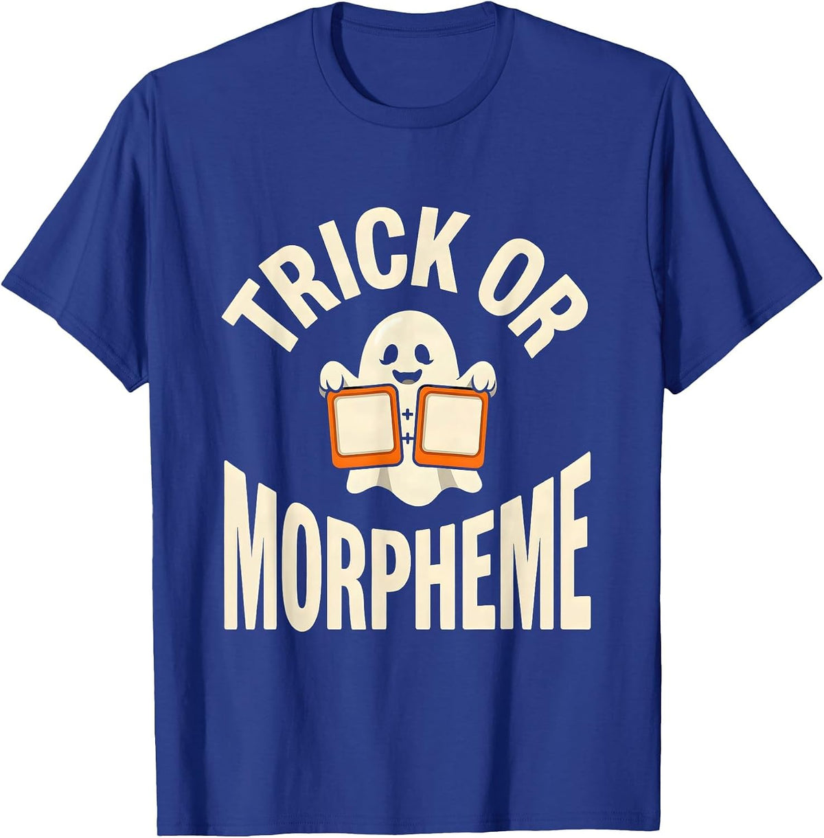 Trick Or Morpheme Funny Halloween SLP Teacher Speech Therapy T-Shirt - Royal Blue