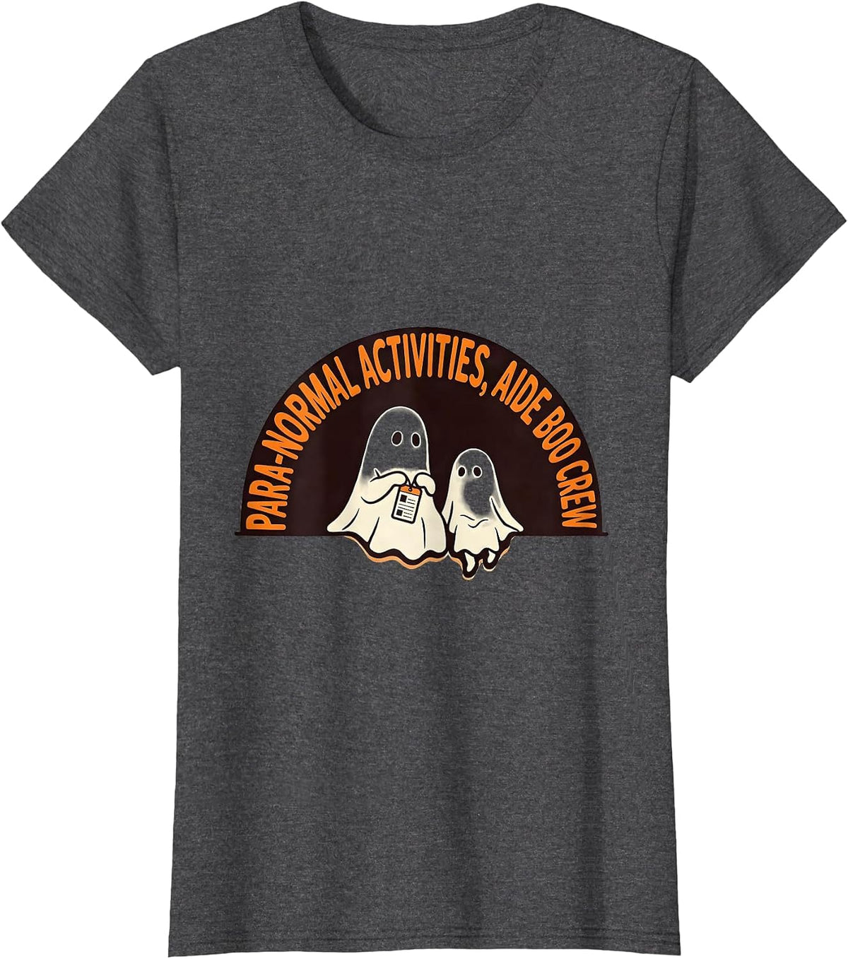 Women's Para-Normal Activities Aide Boo Crew SpEd Teacher Halloween T-Shirt - Dark Heather Grey