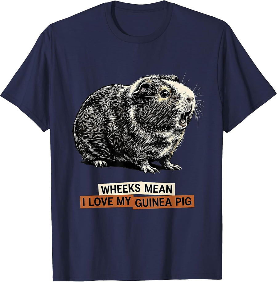 Wheeks Mean I Love My Guinea Pig Funny Cavy Lover Pet Owner T-Shirt - Navy Blue