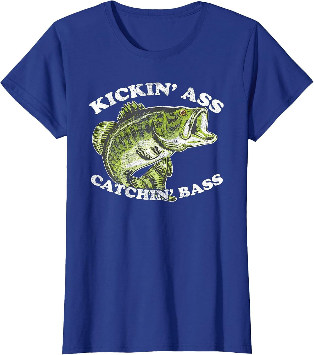 Kicking Ass and Catching Bass Funny T-Shirt - Royal Blue