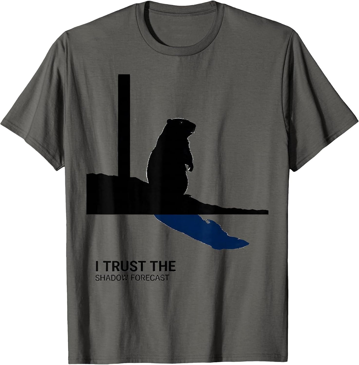 I Trust The Shadow Forecast Funny Woodchuck Groundhog Day T-Shirt - Asphalt Grey