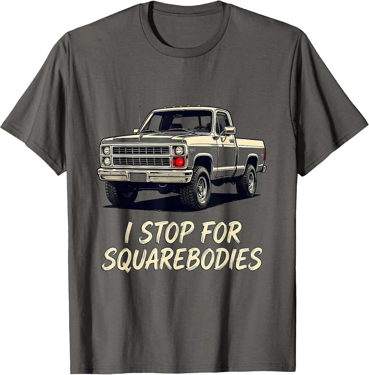 I Stop For Squarebodies Funny Truck Driver Pickup Enthusiast T-Shirt - Asphalt Grey