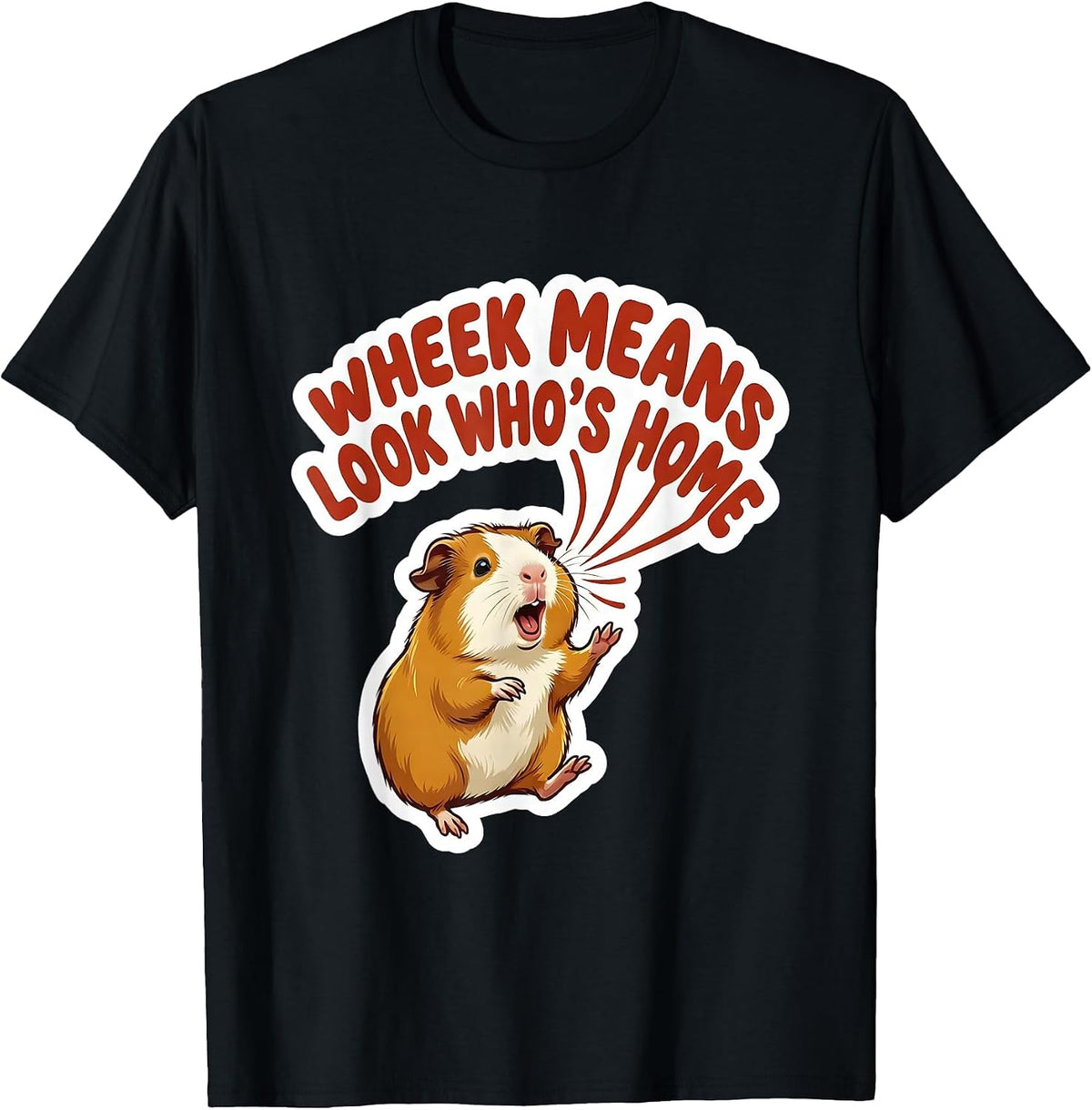 Men's Wheek Means Look Who's Home Funny Guinea Pig Pet Lover Gift T-Shirt - Black