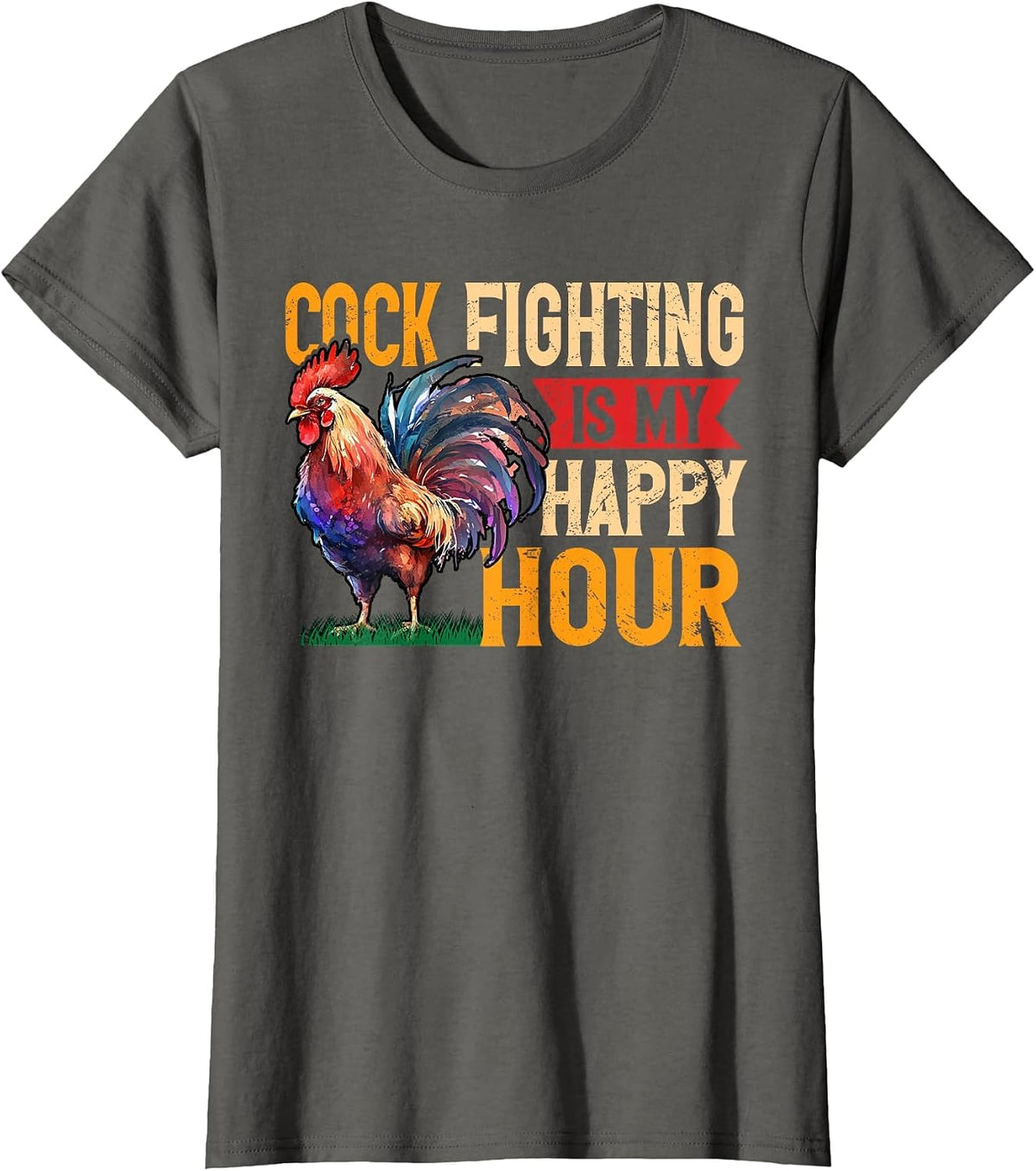 Cock Fighting is My Happy Hour Game Fowl Cockfighter T-Shirt - Asphalt Grey