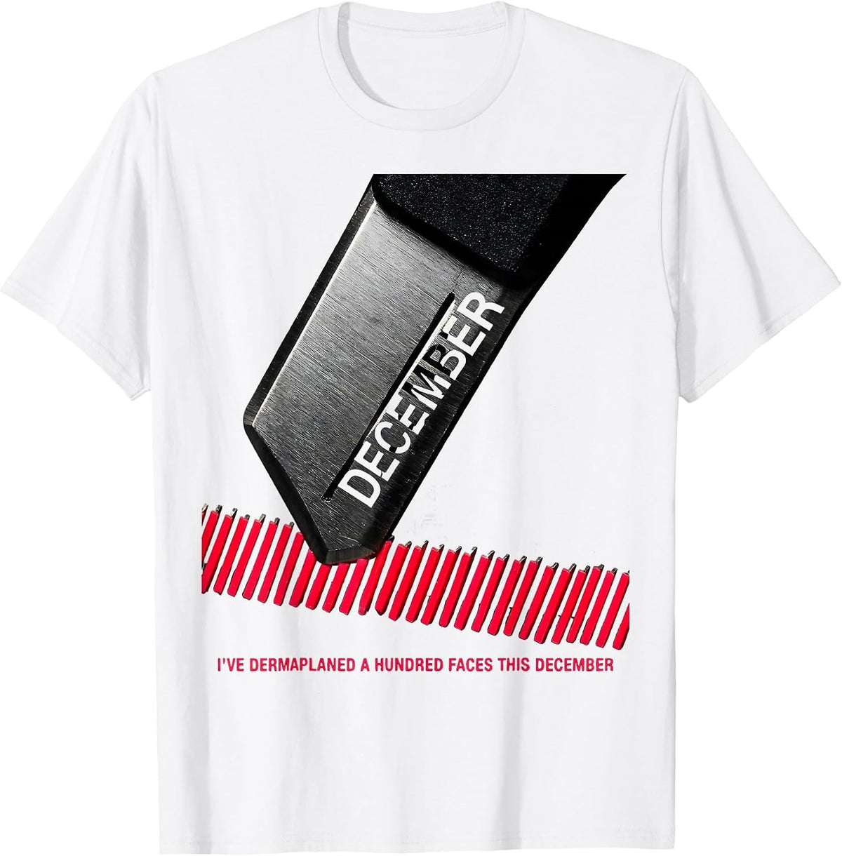 Men's I've Dermaplaned A Hundred Faces This December Esthetician T-Shirt - White