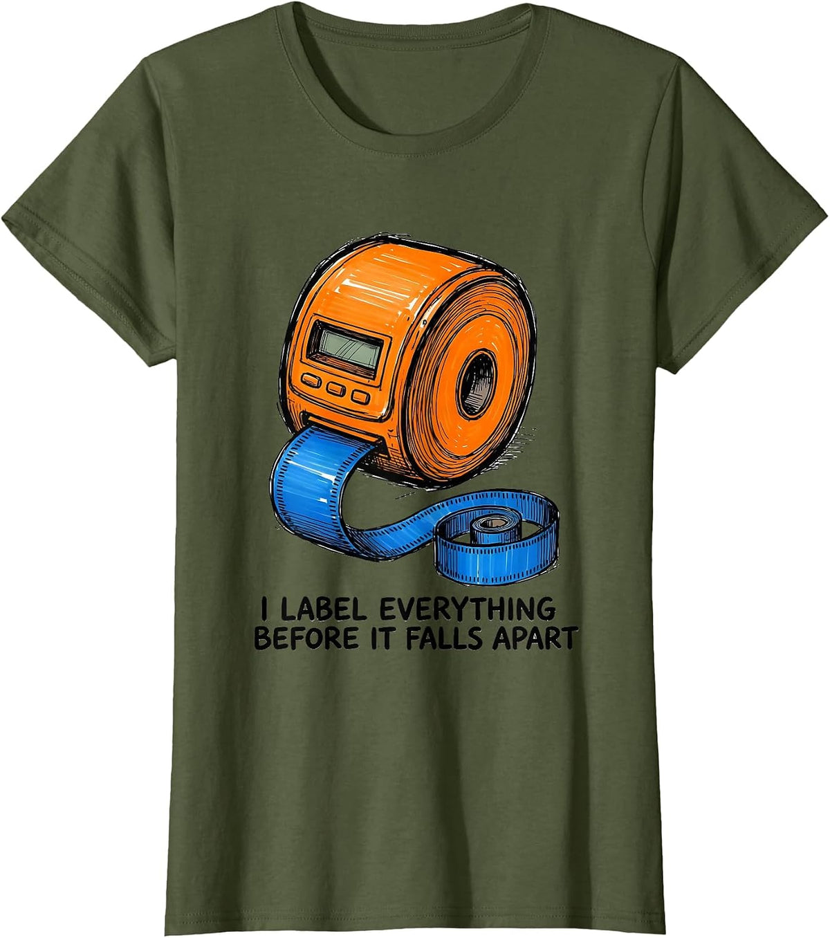 Women's I Label Everything Before It Falls Apart Special Education T-Shirt - Olive Green