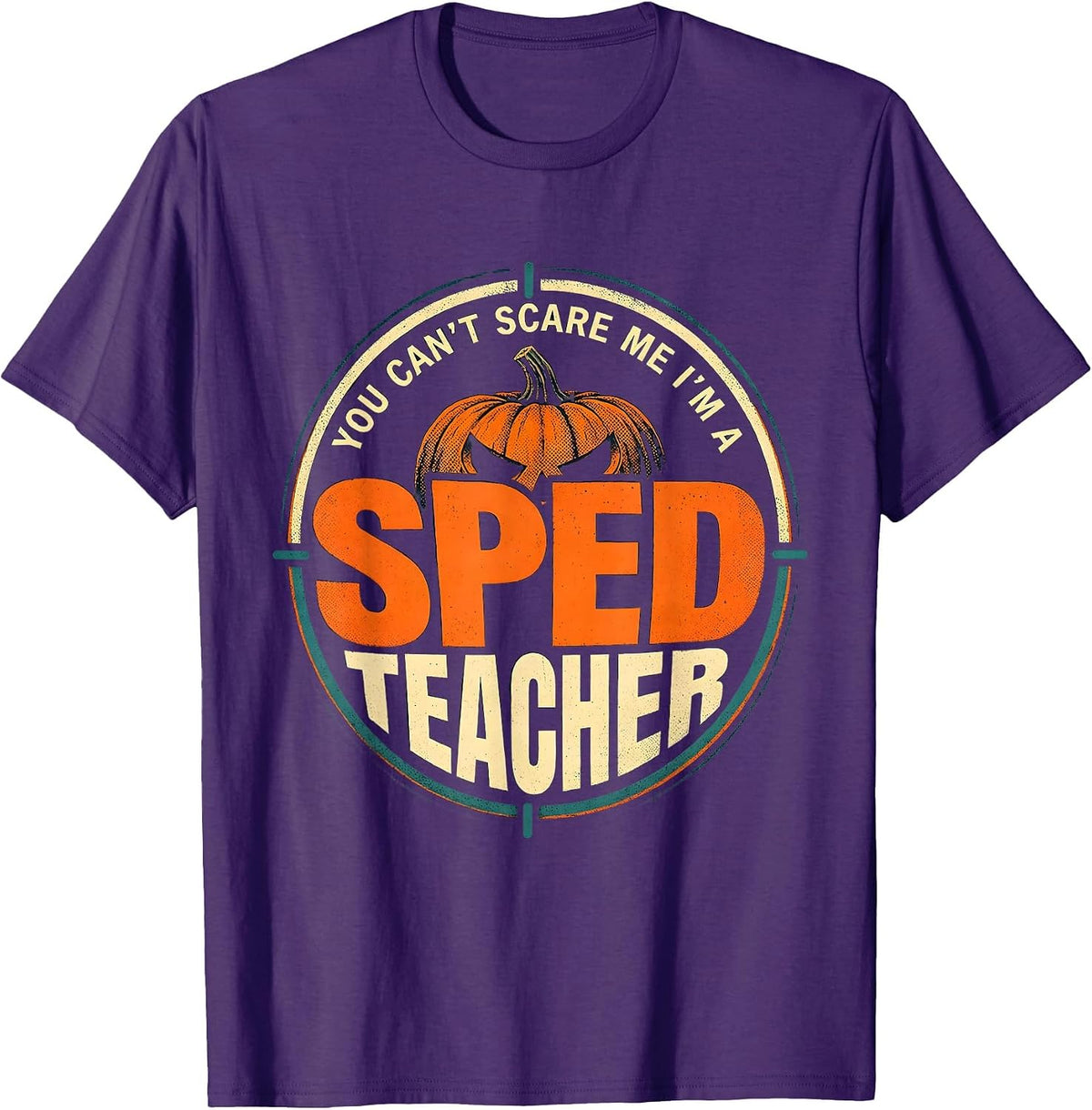 You Can't Scare Me I'm A SPED Teacher Funny Halloween School T-Shirt - Purple