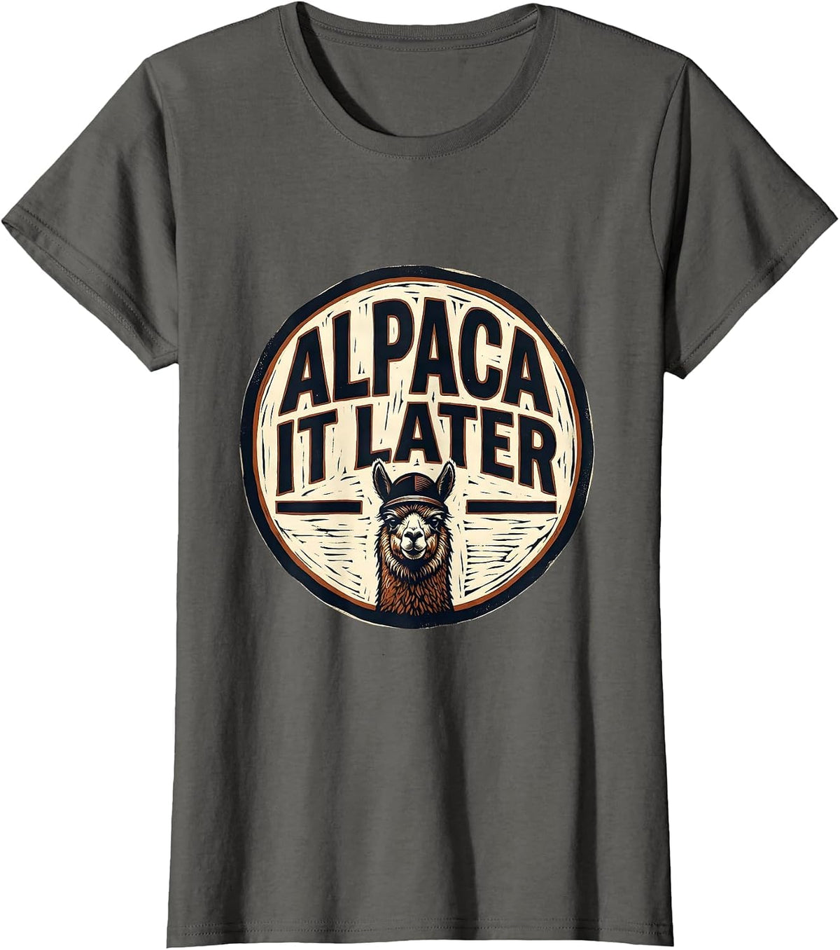 Women's Alpaca It Later Funny Alpaca Lover Animal Humor Novelty T-Shirt - Asphalt Grey