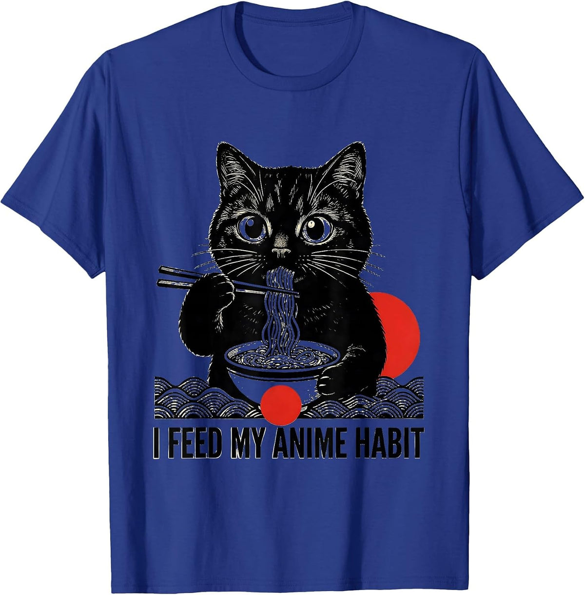 Men's I Feed My Anime Habit Funny Kawaii Anime Cat Ramen Gift T-Shirt - Royal Blue