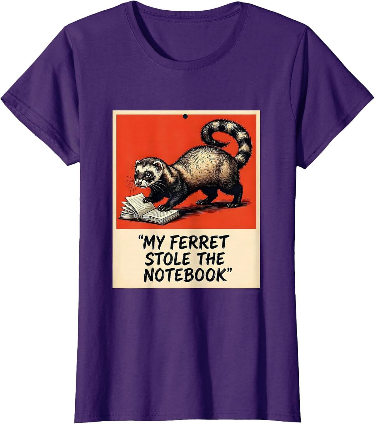 Women's My Ferret Stole The Notebook Funny Ferret Lover Gift T-Shirt - Purple