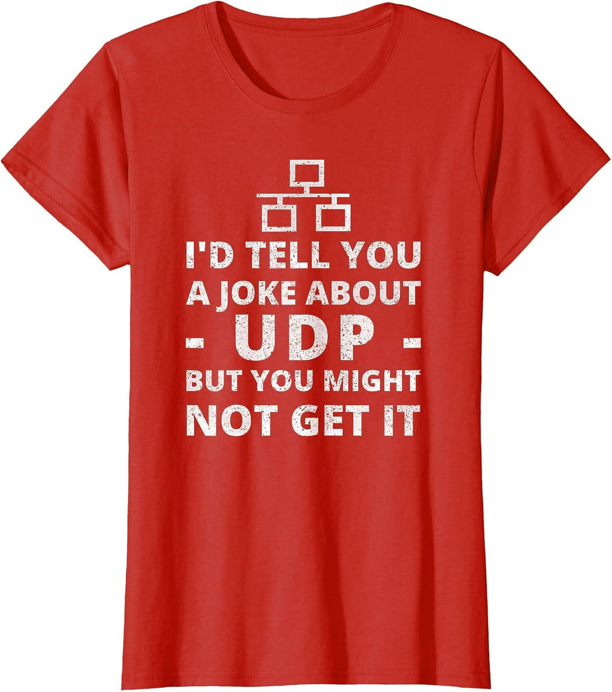 Joke About UDP You Might Not Get It IT Network Engineer T-Shirt - Red