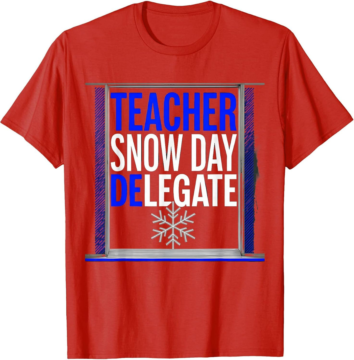 Men's Teacher Snow Day Delegate Funny Teacher Christmas Humor T-Shirt - Red