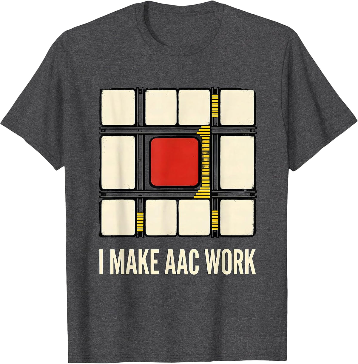 Men's I Make AAC Work Funny Special Education Teacher Sped Aide T-Shirt - Dark Heather Grey