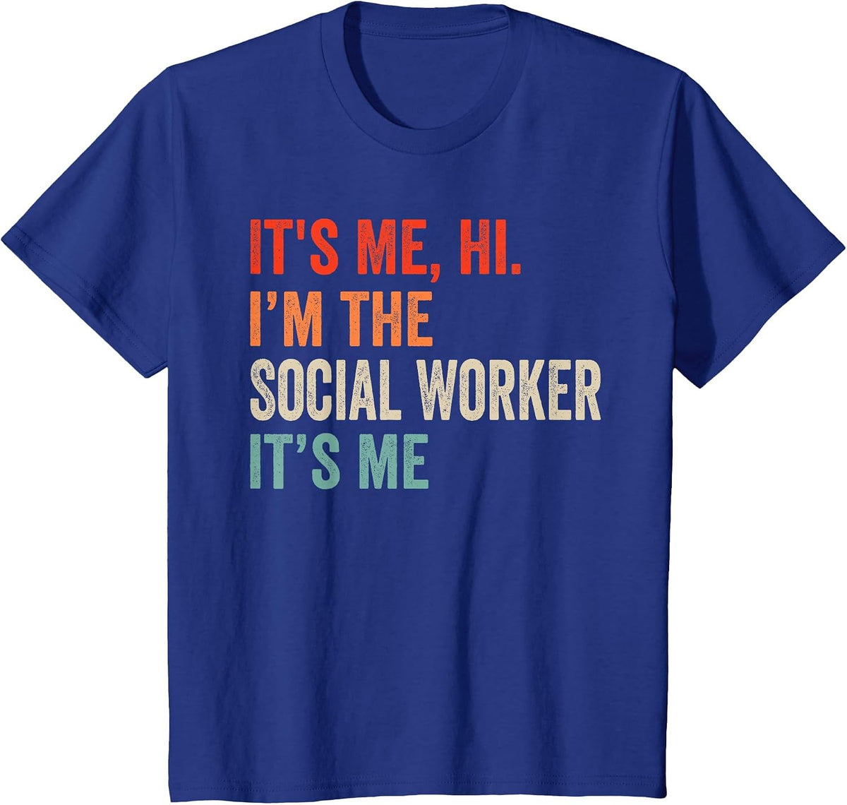 It's Me Hi I'm The Social Worker It's Me Retro Men Women Kid T-Shirt - Royal Blue