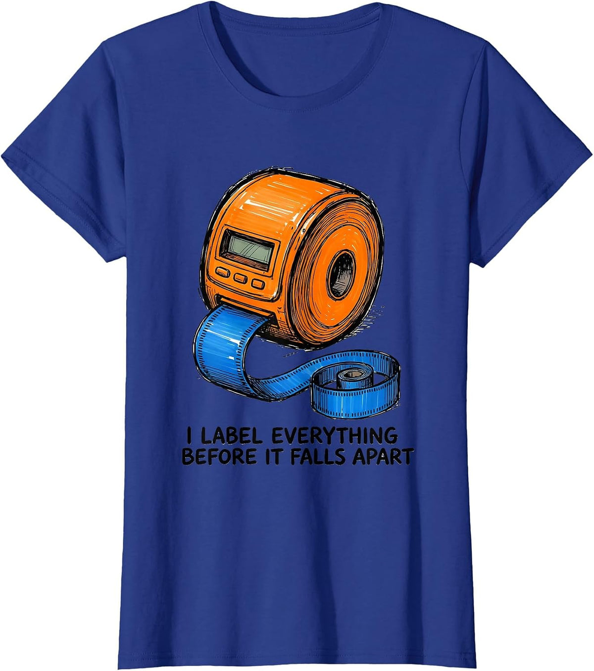 Women's I Label Everything Before It Falls Apart Special Education T-Shirt - Royal Blue
