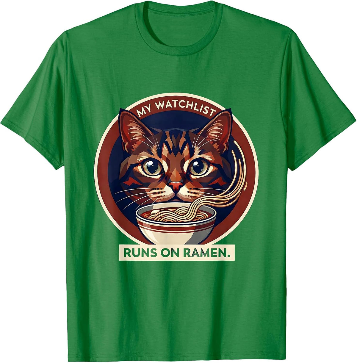 Men's My Watchlist Runs On Ramen Funny Anime Cat Kawaii Ramen Gift T-Shirt - Kelly Green