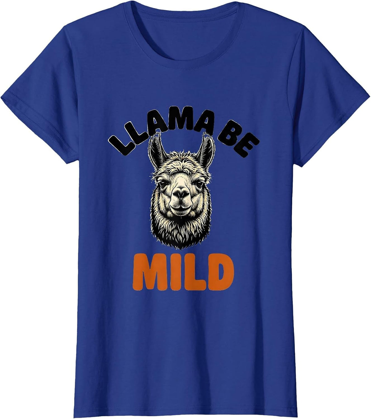 Women's Llama Be Mild Funny Alpaca Squad Humor T-Shirt - Royal Blue