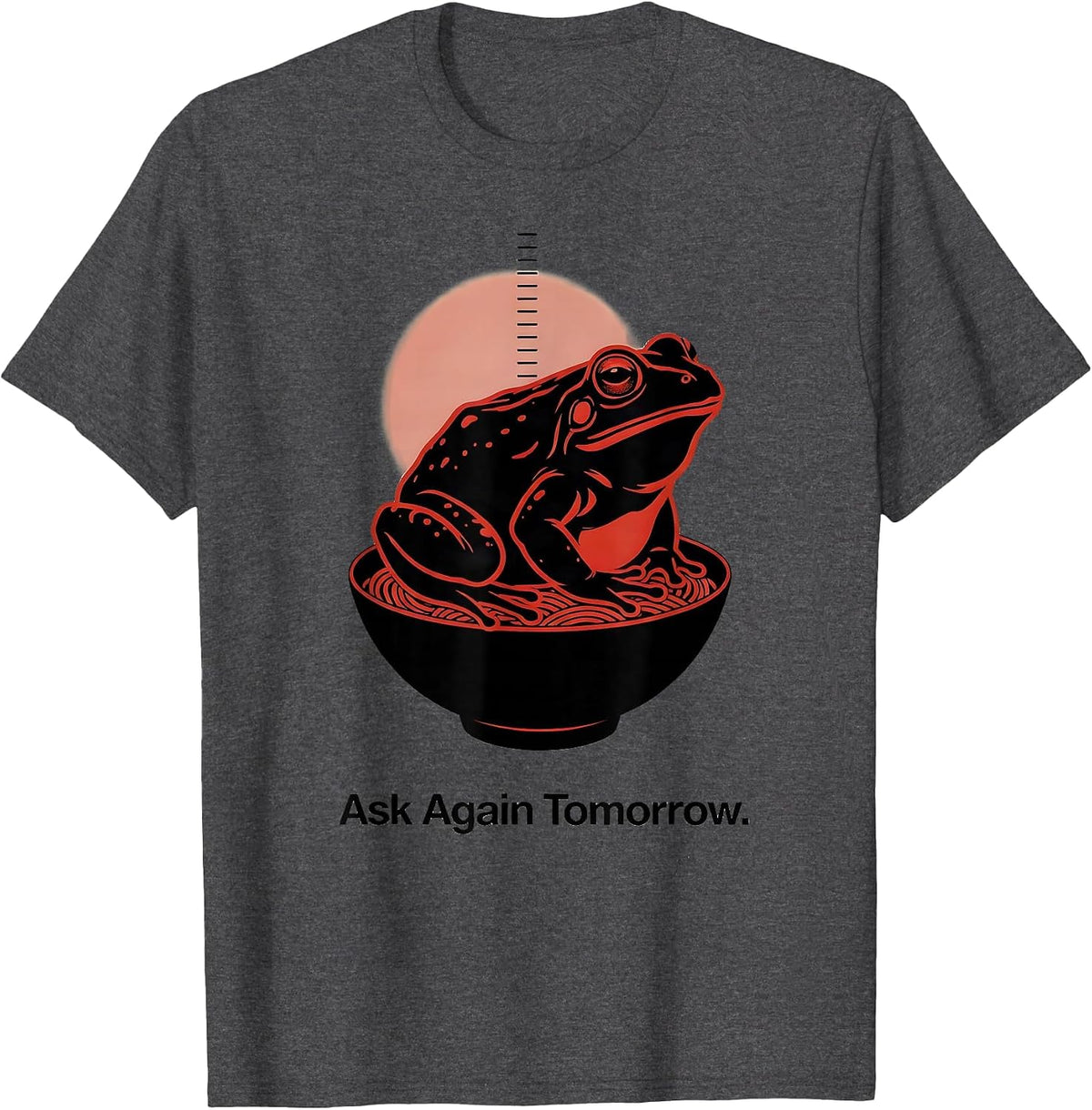 Men's Ask Again Tomorrow Funny Frog Ramen Anime Gamer Minimalist T-Shirt - Dark Heather Grey