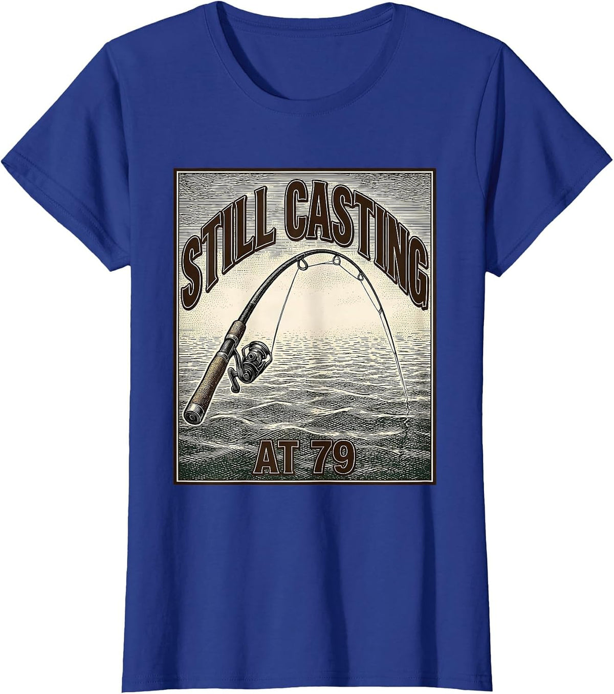 Women's Still Casting At 79 Funny Fly Fishing Grandpa Gift T-Shirt - Royal Blue
