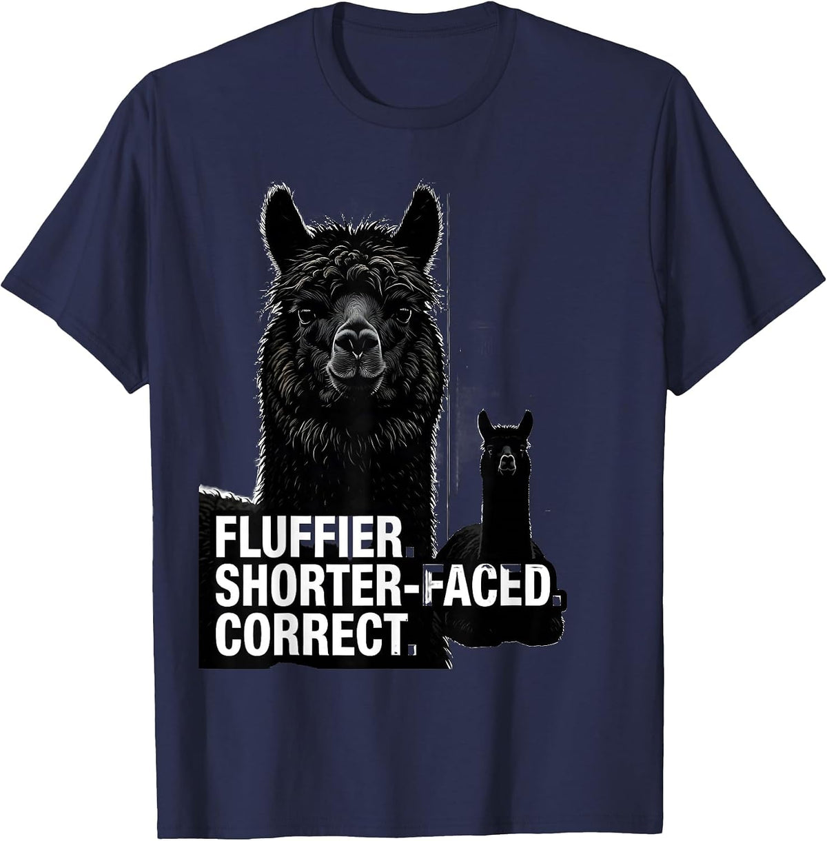 Fluffier Shorter-Faced Correct Funny Alpaca Lover Gift T-Shirt - Navy Blue