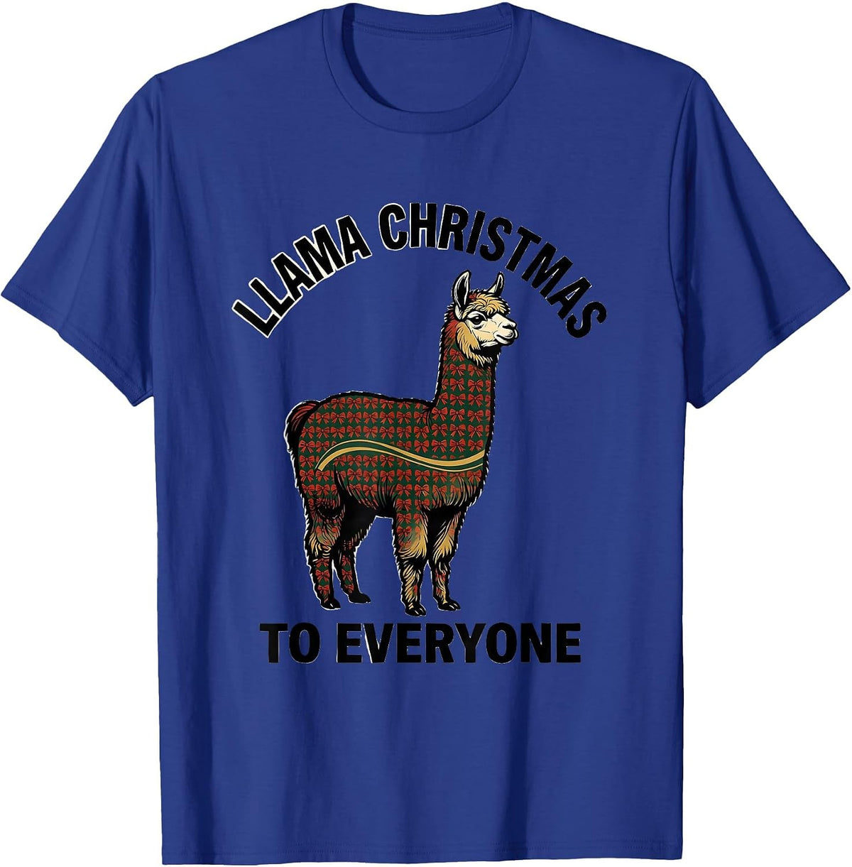 Llama Christmas To Everyone Funny Alpaca Lover Gift T-Shirt - Royal Blue