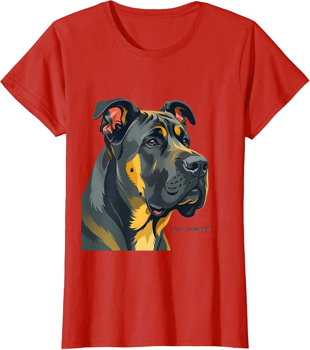 Women's Total Dane-ger Funny Great Dane Dog Lover Breed Humor T-Shirt - Red