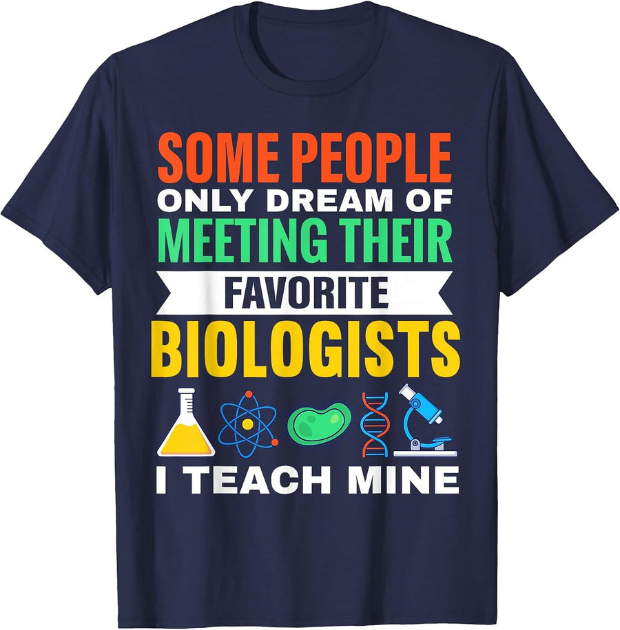 Teach Biologists Biology Teacher Student Science T-Shirt - Navy Blue