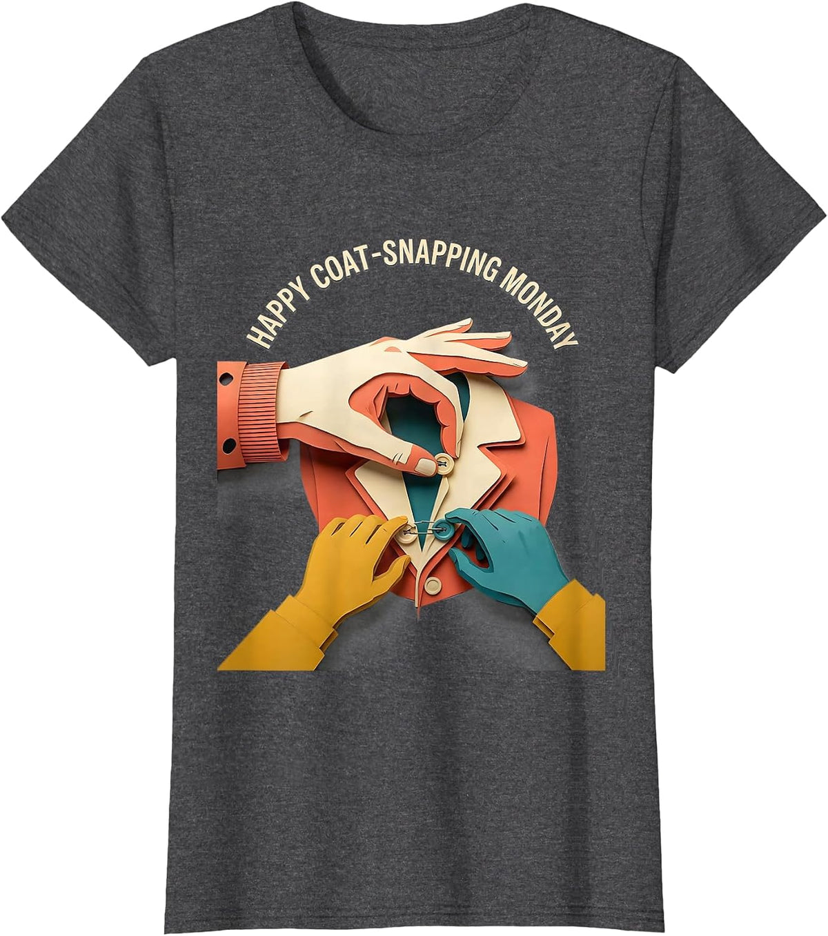 Women's Happy Coat-Snapping Monday Occupational Therapy OT Assistant T-Shirt - Dark Heather Grey
