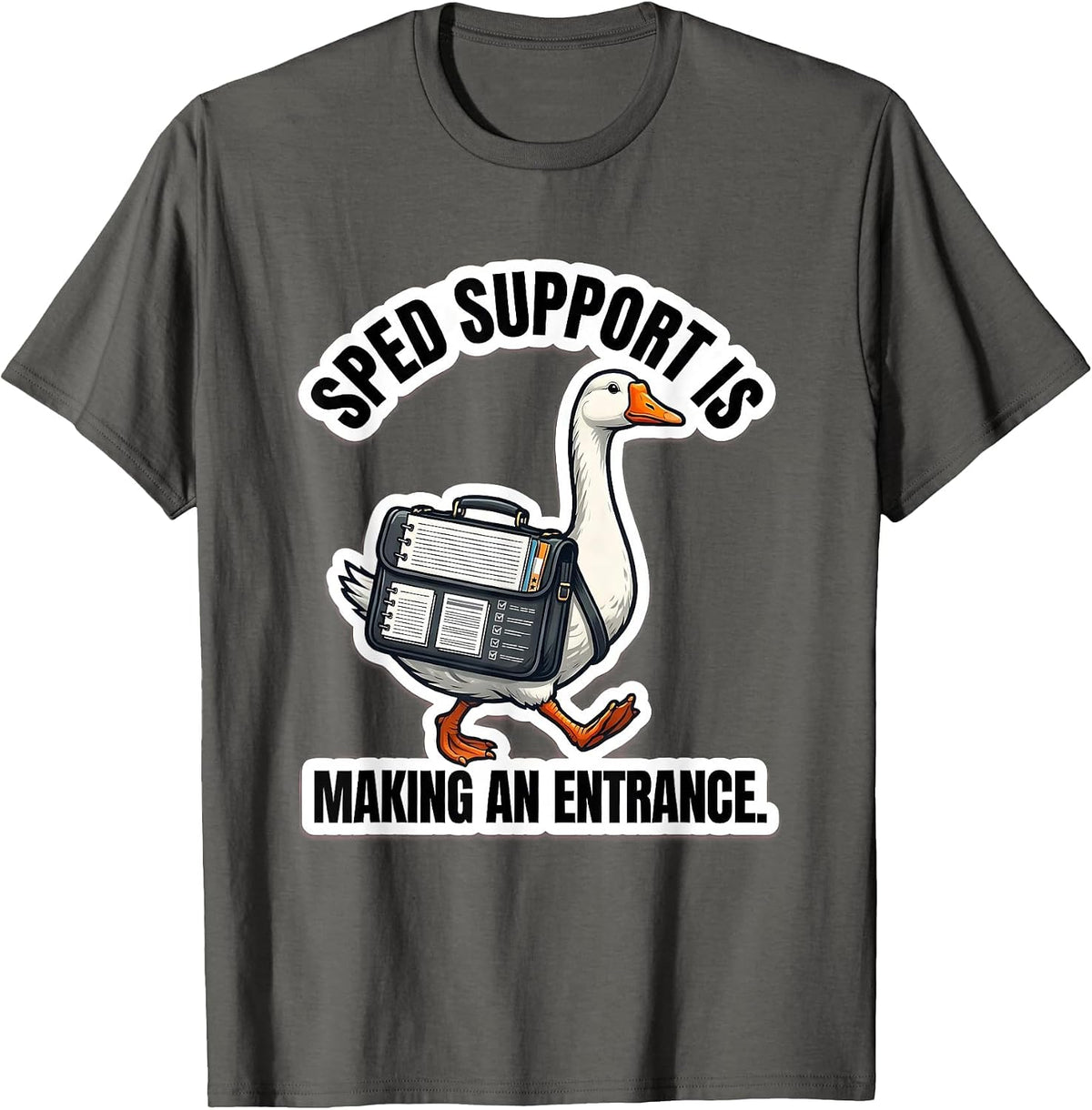 SPED Support Is Making An Entrance Funny SPED Teacher Humor T-Shirt - Asphalt Grey