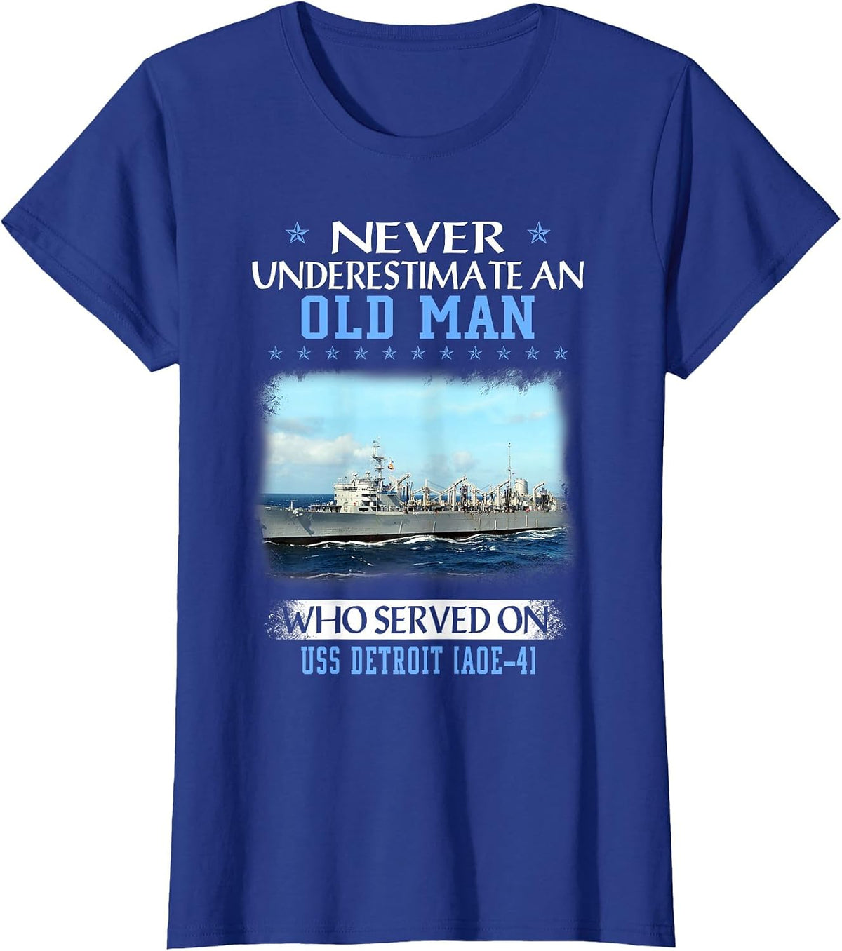 USS Detroit AOE-4 Veterans Day Father Day T-Shirt - Royal Blue