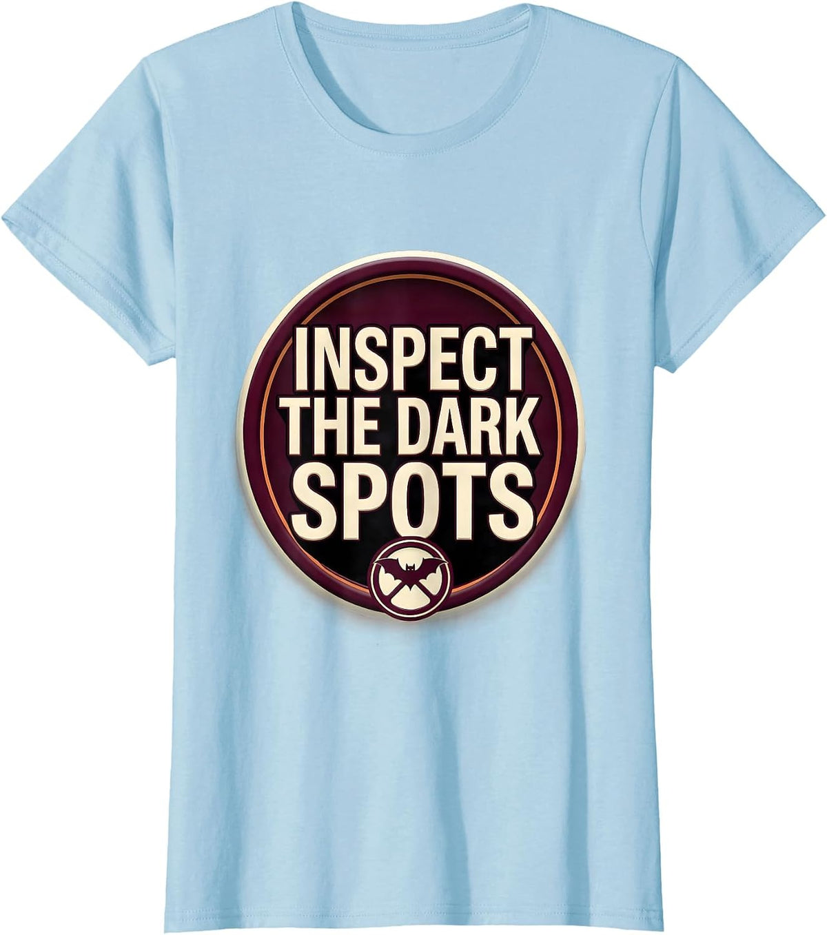 Women's Inspect The Dark Spots Funny Dermatology Halloween T-Shirt - Baby Blue