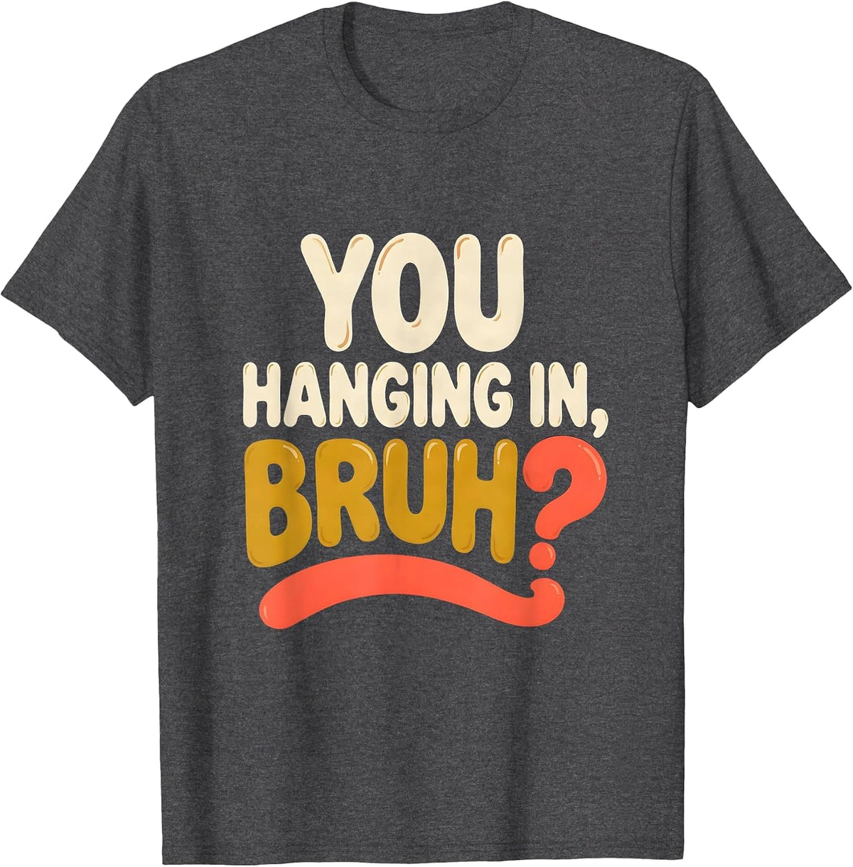 Men's You Hanging In, Bruh? Retro 70s Mental Health Counselor T-Shirt - Dark Heather Grey
